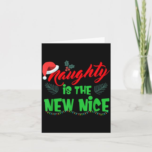 Naughty Is The New Nice  Card (Front)