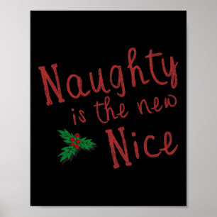 Naughty Is The New Nice Christmas 1 Poster