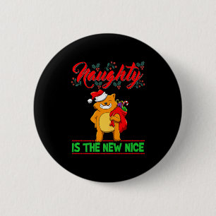Naughty Is The New Nice Christmas Santa Xmas Premi 2 Inch Round Button