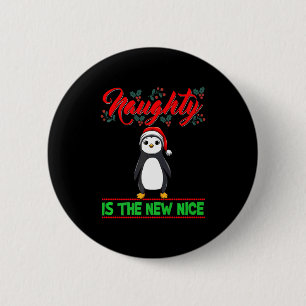 Naughty Is The New Nice Christmas Santa Xmas Premi 2 Inch Round Button