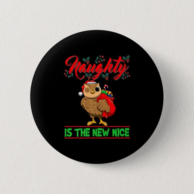 Naughty Is The New Nice Christmas Santa Xmas Premi 2 Inch Round Button (Front)