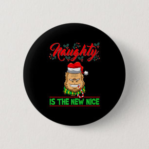 Naughty Is The New Nice Christmas Santa Xmas Premi 2 Inch Round Button
