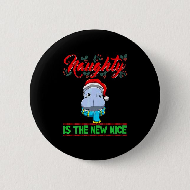 Naughty Is The New Nice Christmas Santa Xmas Premi 2 Inch Round Button (Front)