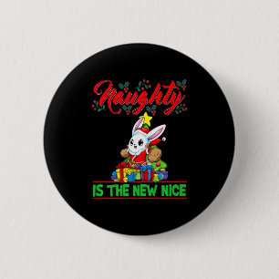 Naughty Is The New Nice Christmas Santa Xmas Premi 2 Inch Round Button