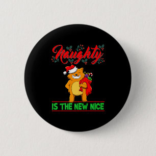 Naughty Is The New Nice Christmas Santa Xmas Premi 2 Inch Round Button