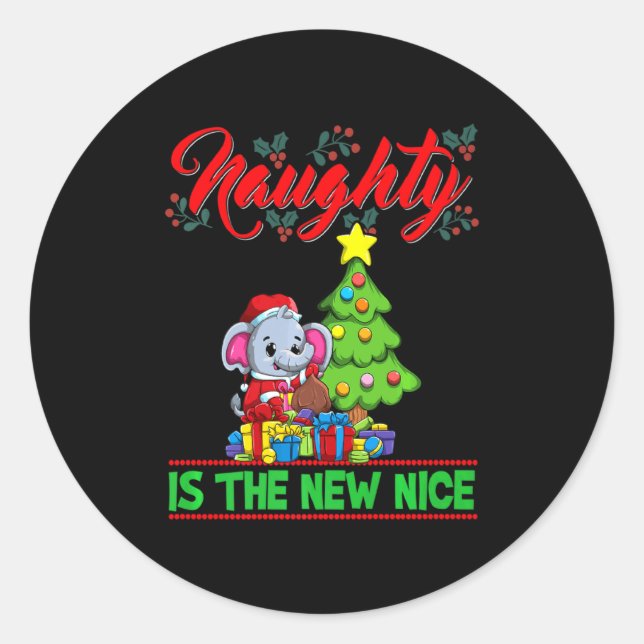 Naughty Is The New Nice Christmas Santa Xmas Premi Classic Round Sticker (Front)