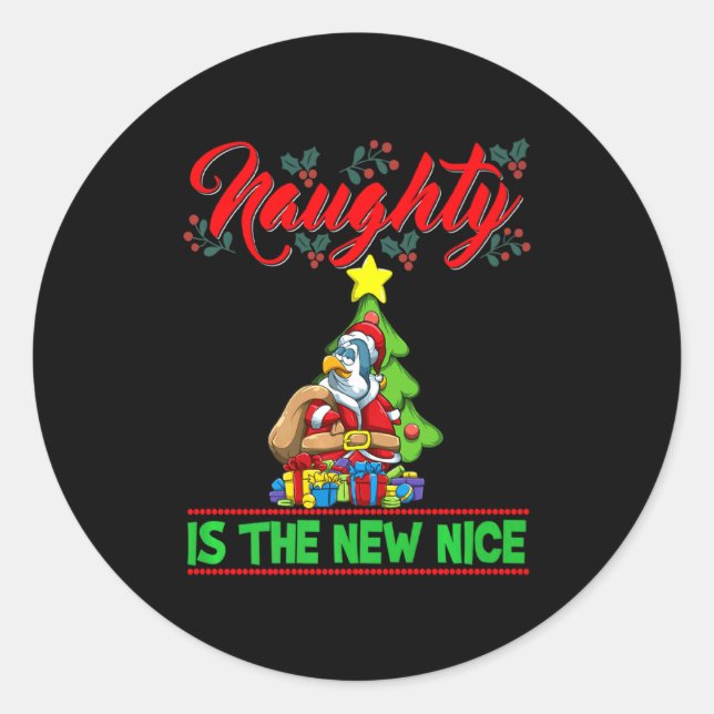Naughty Is The New Nice Christmas Santa Xmas Premi Classic Round Sticker (Front)