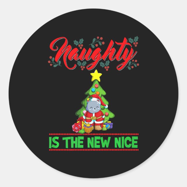 Naughty Is The New Nice Christmas Santa Xmas Premi Classic Round Sticker (Front)