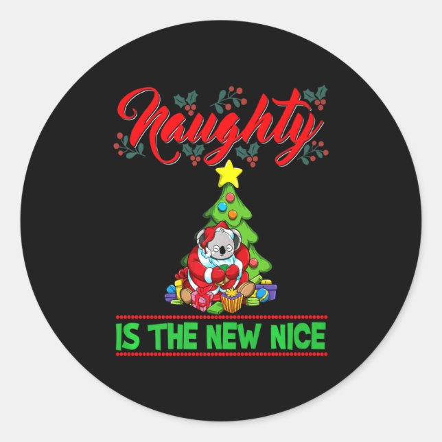 Naughty Is The New Nice Christmas Santa Xmas Premi Classic Round Sticker (Front)