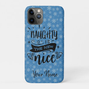 Naughty is the New Nice - Christmas Saying w/Snow iPhone 11 Pro Case