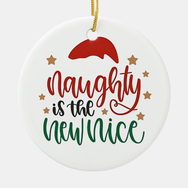 Naughty is The New Nice Funny Christmas Santa Ceramic Ornament (Front)