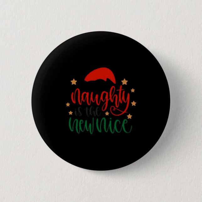 Naughty Is The New Nice Funny Christmas Santa T Sh 2 Inch Round Button (Front)