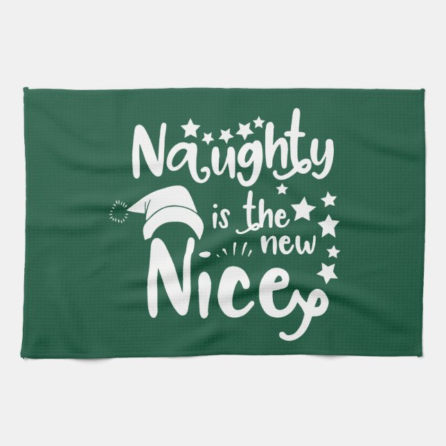 naughty is the new nice kitchen towel (Horizontal)