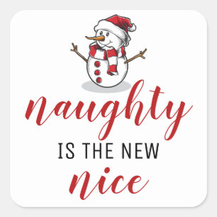 Naughty Is The New Nice Snowman   Christmas Square Sticker