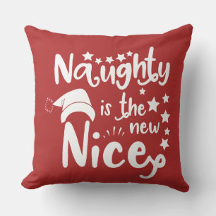 naughty is the new nice throw pillow