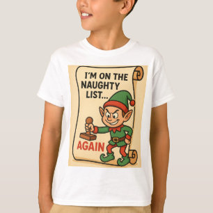 “Naughty List… Again! – Mischief Elf Edition” T-Shirt
