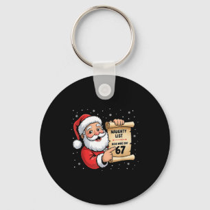 Naughty List Kids Who Say 67 Christmas Six Seven S Keychain