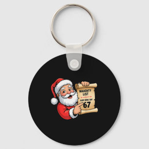Naughty List Kids Who Say 67 Christmas Six Seven S Keychain