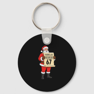 Naughty List Kids Who Say 67 Christmas Six Seven S Keychain