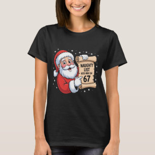 Naughty List Kids Who Say 67 Funny Meme 6 7 Christ T-Shirt