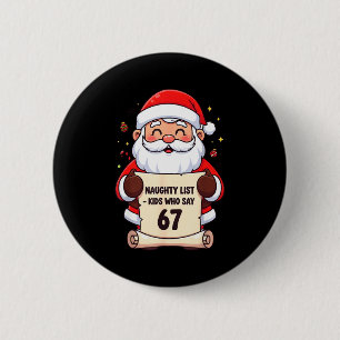 Naughty List Kids Who Say 67 Funny Teacher Christm 2 Inch Round Button