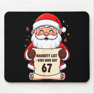 Naughty List Kids Who Say 67 Funny Teacher Christm Mouse Pad