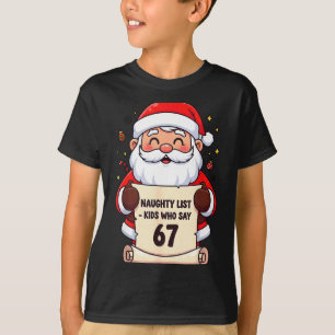 Naughty List Kids Who Say 67 Funny Teacher Christm T-Shirt