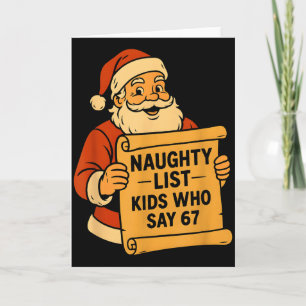 Naughty List Kids Who Say 67 Meme 6 7 Santa Claus  Card