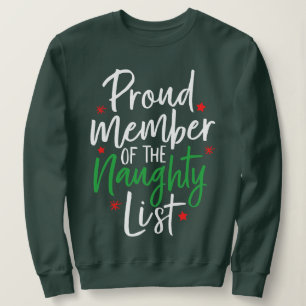 Naughty List Proud Member Funny Christmas Sweatshirt