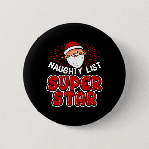Naughty List Super Star Christmas - Santa Claus Ha 2 Inch Round Button