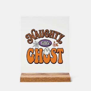 Naughty Little Ghost Vintage Halloween Shirt Desig Acrylic Sign