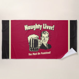 Naughty Liver: You Must Be Punished Beach Towel
