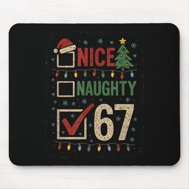 Naughty Nice 67 Christmas Humor  Mouse Pad (Front)