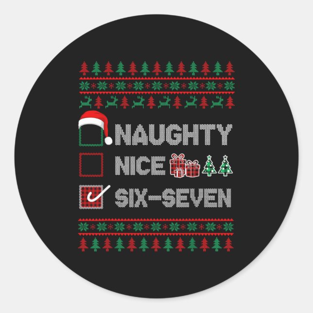 Naughty Nice 6 7 Funny Brainrot Meme Ugly Xmas Six Classic Round Sticker (Front)