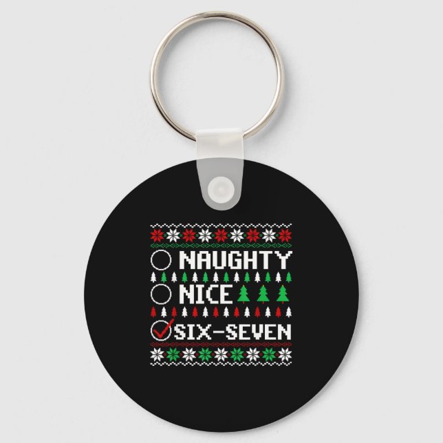 Naughty Nice 6-7 Funny Brainrot Meme Ugly Xmas Six Keychain (Front)