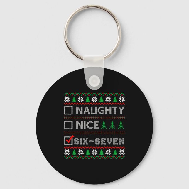Naughty Nice 6-7 Funny Brainrot Meme Ugly Xmas Six Keychain (Front)