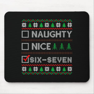 Naughty Nice 6-7 Funny Brainrot Meme Ugly Xmas Six Mouse Pad