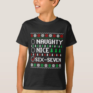 Naughty Nice 6-7 Funny Brainrot Meme Ugly Xmas Six T-Shirt