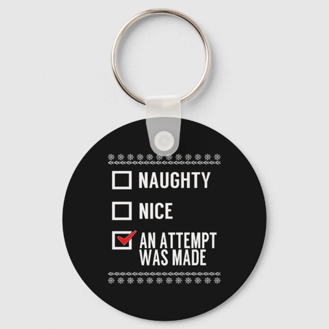 Naughty Nice An Attempt Was Made - Christmas Check Keychain (Front)