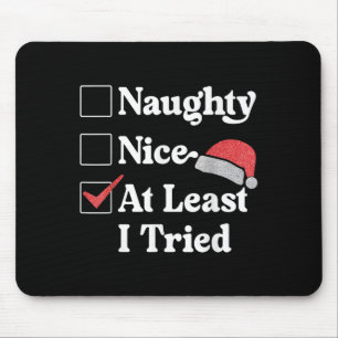 Naughty Nice At Least I Tried Christmas List Santa Mouse Pad