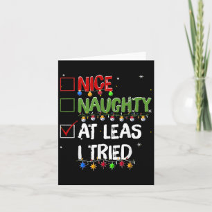 Naughty Nice At Least I Tried Christmas Santa Clau Card