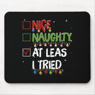 Naughty Nice At Least I Tried Christmas Santa Clau Mouse Pad