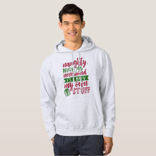 Naughty Nice Buy My Own Stuff - Funny Christmas Ho Hoodie