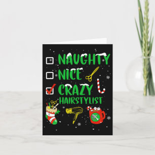 Naughty Nice Crazy Hairstylist Hairdresser Funny X Card