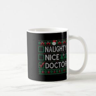 Naughty Nice Doctor Christmas List Ugly Sweater Coffee Mug