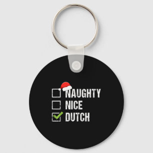Naughty Nice Dutch Shirt Netherlands Santa Christm Keychain