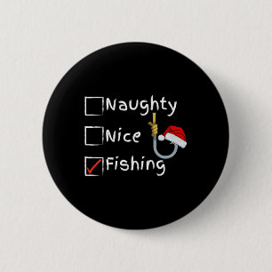 Naughty Nice Fishing 2 Inch Round Button