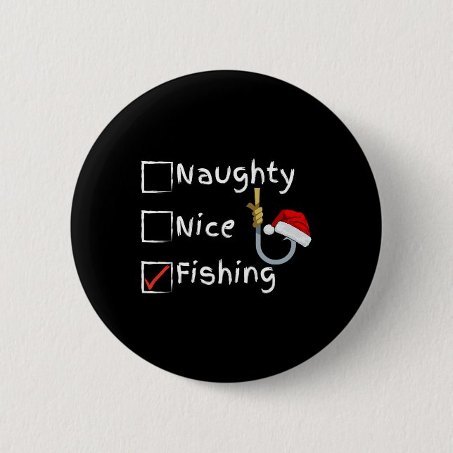 Naughty Nice Fishing  2 Inch Round Button (Front)