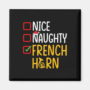 Naughty Nice French Horn - Marching Band Musician  Magnet