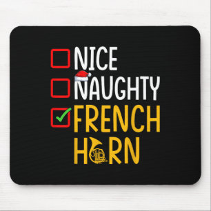 Naughty Nice French Horn - Marching Band Musician Mouse Pad